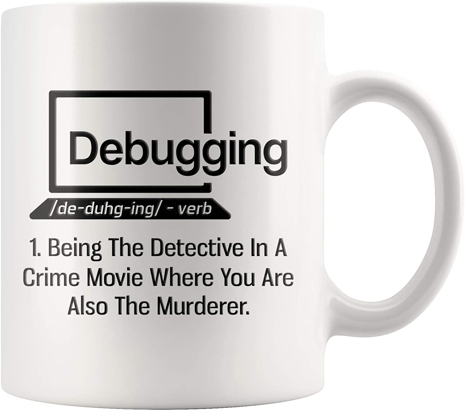 Image of Debugging Funny Quote Coffee Mug